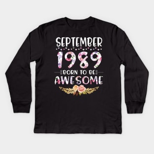 Happy Birthday 31 Years old to me you nana mommy daughter September 1989 Born To Be Awesome Kids Long Sleeve T-Shirt